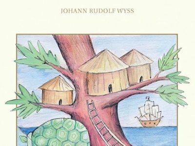 The Swiss Family Robinson – Johann Rudolf Wyss