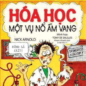 Hóa học – một vụ nổ ầm vang – Nick Arnold