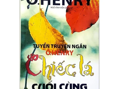 Tuyển truyện ngắn O’Henry ( Chiếc lá cuối cùng)