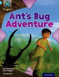 Ant’s bug adventure – Jan Burchett, Sara Vogler