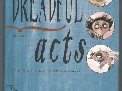 Dreadful acts – The Eddie Dickens trilogy: Tập 2  – Philip Ardagh