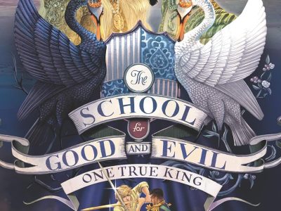 The school for good and evil – Tập 6: One true king – Soman Chainani