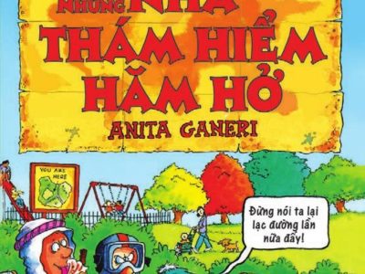 Những nhà thám hiểm hăm hở – Anita Ganeri