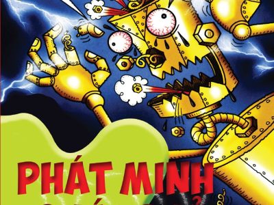 Phát minh quái quỷ – Nick Arnold