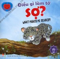 Điều gì làm tớ sợ? = What makes me scared?: Song ngữ Việt Anh – Heidi Howarth