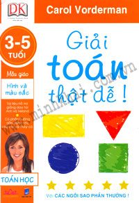 Giải toán thật dễ: Dành cho mẫu giáo từ 3-5 tuổi: Hình và màu sắc – Su Hurrell