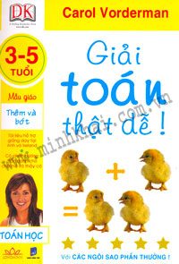 Giải toán thật dễ: Dành cho mẫu giáo từ 3-5 tuổi: Thêm và bớt – Su Hurrell