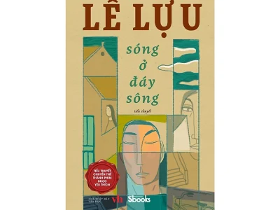 Sóng ở đáy sông: Tiểu thuyết – Lê Lựu