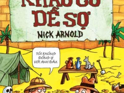 Khảo cổ dễ sợ – Nick Arnold