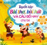 Tuyển tập bài thơ, bài hát và câu đố hay cho bé – Trà My