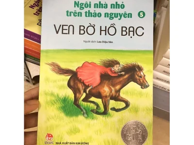 Ngôi nhà nhỏ trên thảo nguyên 5: Ven bờ hồ bạc – Laura Ingalls Wider