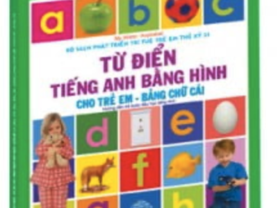 Từ điển Tiếng Anh bằng tranh cho trẻ em – Bảng chữ cái = My world – Alphabet: Hướng dẫn trẻ bước đầu học Tiếng Anh – Thanh Phương, Tuệ Văn