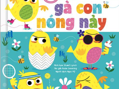 Đừng chạm vào gà con nóng nảy – Rosie Greening