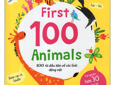 100 từ đầu tiên về các loài động vật = First 100 animals – Linh Chi