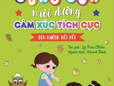Cùng con nuôi dưỡng cảm xúc tích cực – Con không bối rối – Lữ Trâu Thấm