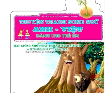 Hạt giống nhỏ phát triển thành cây to=A seed grows up into a big tree: Giúp trẻ biết thấu hiểu quá trình trưởng thành của một sự sống