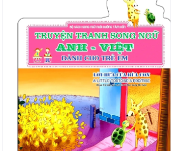 Lời hứa của rùa con=A little tortoise’s promise: Giúp trẻ biết giữ chữ tín và tôn trọng lời hứa