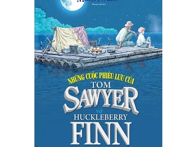 Những cuộc phiêu lưu của Tom Sawyer và Huckle Berry Finn – Mark Twain