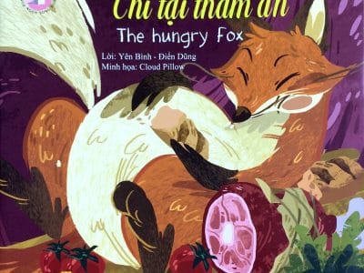 Chỉ tại tham ăn=The hungry fox – Yên Bình, Điển Dũng