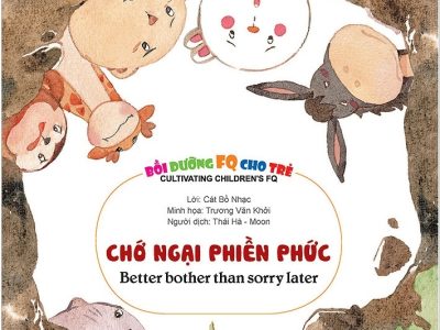 Chớ ngại phiền phức=Better bother than sorry later – Cát Bồ Nhạc