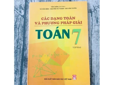 Các dạng toán và phương pháp giải Toán 7 – Tập 2 – Tôn Thân (ch.b.), Vũ Hữu Bình, Nguyễn Vũ Thanh, Bùi Văn Tuyên
