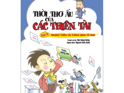 Thời thơ ấu của các thiên tài: Tập 5: Những thiên tài thông minh từ nhỏ – Sin Ueng Seop