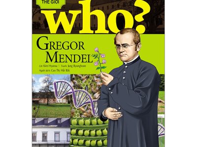 Gregor Mendel: Who? Chuyện kể về danh nhân thế giới – Kim Hyunsu, Jung Byunghoon