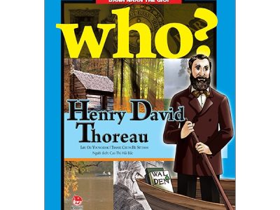 Henry David Thoreau: Who? Chuyện kể về danh nhân thế giới – Oh Youngseok, Studio Cheongbi