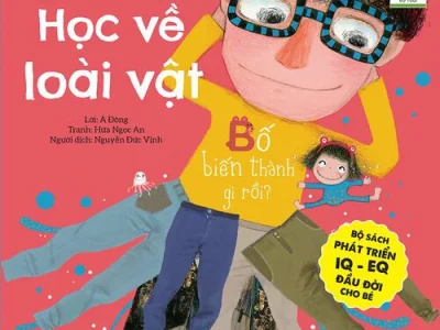 Học về loài vật – Bố biến thành gì rồi? – Á Đông