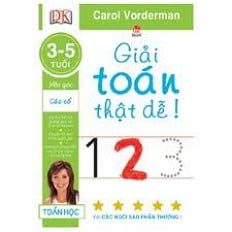Giải toán thật dễ: Dành cho mẫu giáo từ 3-5 tuổi: Các số – Su Hurrell