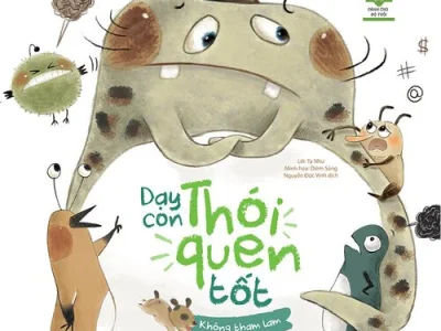 Dạy con thói quen tốt – Không tham lam – Tạ Như