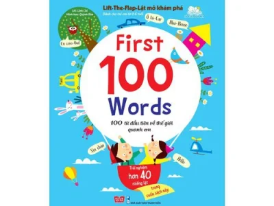 100 từ đầu tiên về thế giới quanh em: = First 100 words – Linh Chi
