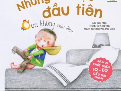 Những bài học đầu tiên – Con không chịu đâu – Tiêu Mậu