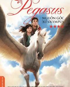 Pegasus: Tiểu thuyết giả tưởng – Tập 4: Nguồn gốc xứ Olympus- Kate O’Hearn