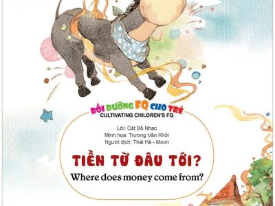 Tiền từ đâu tới?=Where does money come from? – Cát Bồ Nhạc