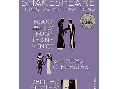 William Shakespeare- Những vở kịch nổi tiếng 2