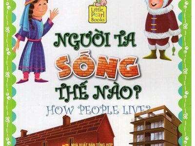 Người ta sống thế nào?=How people live?