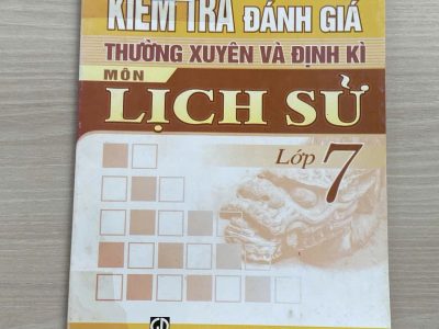 Kiểm tra đánh giá thường xuyên và định kì môn Lịch sử lớp 7 – Nguyễn Xuân Trường (ch.b.), Tạ Đình Khoa, Ngô Cao Thắng