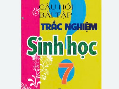 Câu hỏi trắc nghiệm và bài tập Sinh học 7 – Huỳnh Văn Hoài
