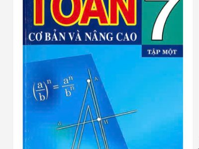 Toán cơ bản và nâng cao 7- Tập 1 – Vũ Thế Hựu