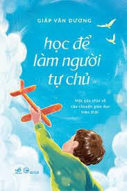 Học để làm người tự chủ – Giáp Văn Dương