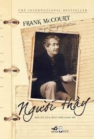 Người thầy: Hồi ức của một nhà giáo Mỹ –  Frank McCourt