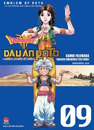 Dragon quest – Dấu ấn Roto – Những người kế thừa=Dragon quest – Emblem of Roto – To the children who inherit the emblem: Tập 9 – Kamui Fujiwara, Jun Eishima, Yuji Horii