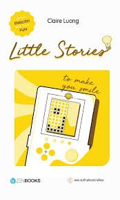 Little Stories to make you smile – Claire Luong