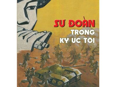 Ký ức sư đoàn – Lê Anh Sáng, Nguyễn Văn Tích, Nguyễn Tiến Đích,…