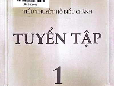 Tiểu thuyết Hồ Biểu Chánh tuyển tập – Hồ Biểu Chánh – Tập 1
