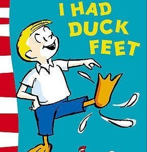 I wish that I had duck feet – Dr. Seuss