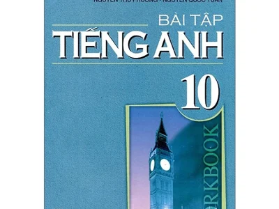 Bài tập Tiếng Anh 10 – Hoàng Văn Vân (ch.b.), Hoàng Thị Xuân Hoa, Đỗ Tuấn Minh, Nguyễn Thu Phương, Nguyễn Quốc Tuấn