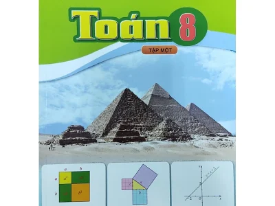 Toán 8 – Tập 1 – Đỗ Đức Thái (ch.b), Lê Tuấn Anh, Đỗ Tiến Đạt, Nguyễn Sơn Hà, Nguyễn Thị Phương Loan, Phạm Sỹ Nam, Phạm Đức Quang