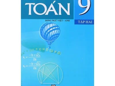 Toán 9: Song ngữ Việt – Anh = Mathematics 9: Bilingual Vietnamese – English – Tập 2 – Phan Đức Chính (tổng ch.b.), Tôn Thân (ch.b.), Vũ Hữu Bình…